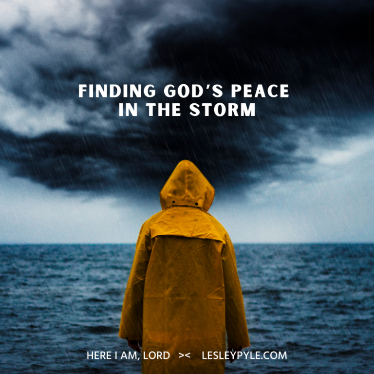 Finding God’s Peace in the Storm Lesley Pyle