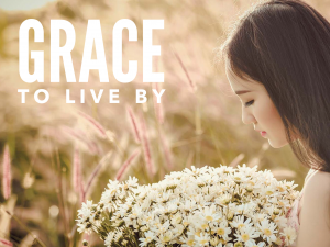 Grace To Live By