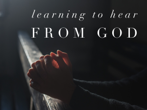 Learning to Hear from God