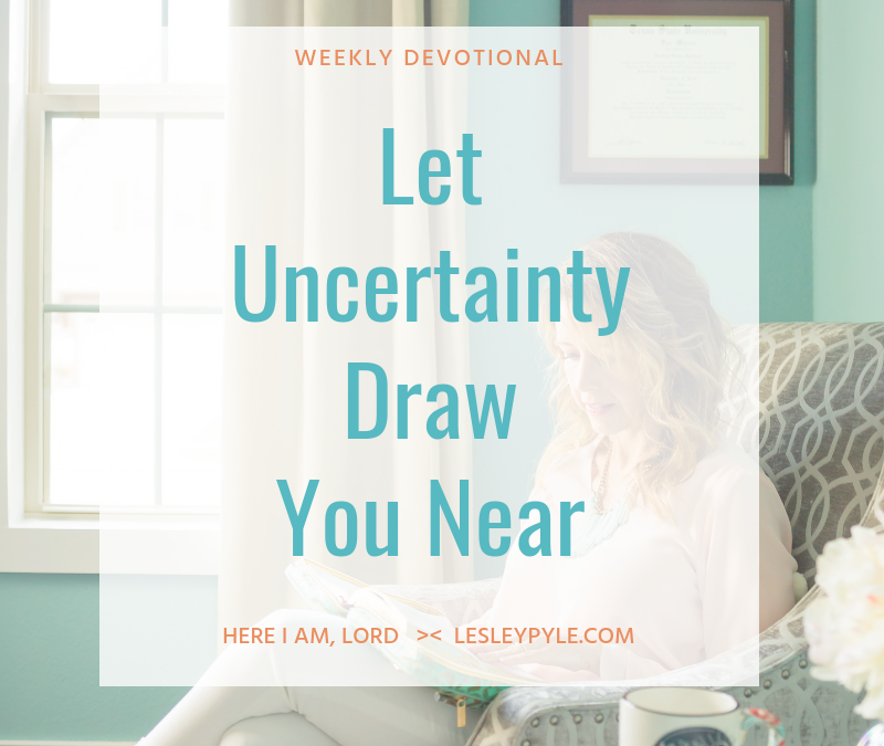 Let Uncertainty Draw You Near