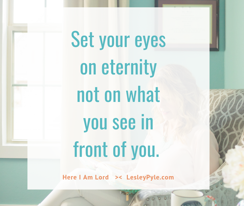 Set Your Eyes on Eternity