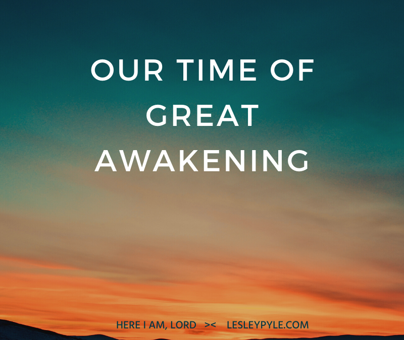 Our Time of Great Awakening