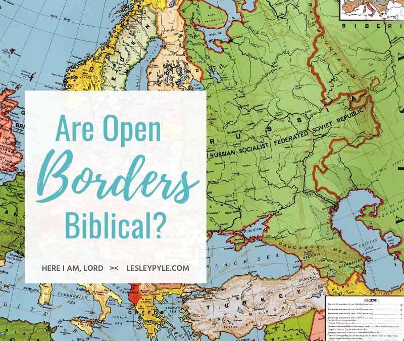 Are Open Borders Biblical? 